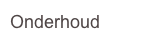 Onderhoud    